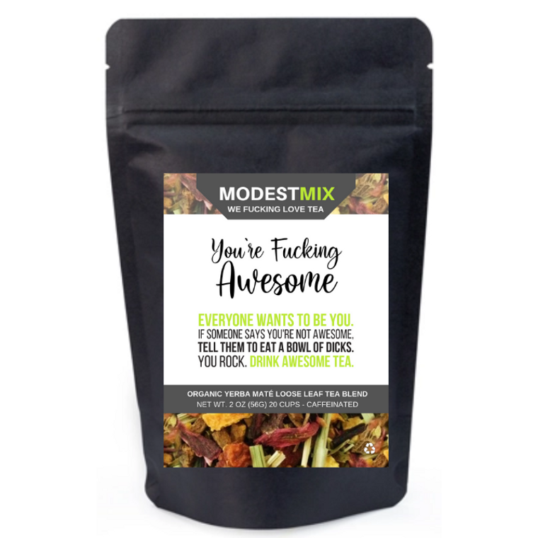 ModestMix You're Fu*king Awesome Loose Leaf Bland Tea Yum